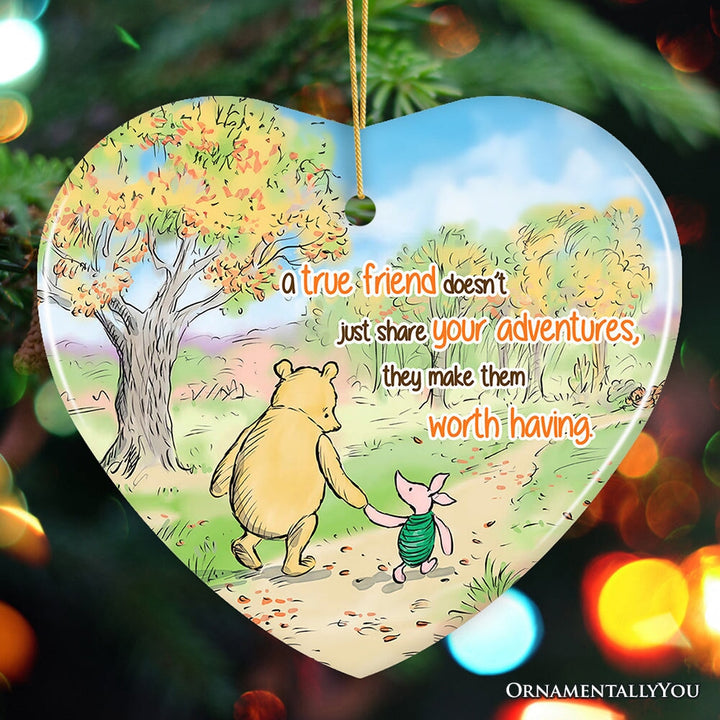 A True Friend Makes Adventures Worthwhile Ornament, Pooh Bear's Heartwarming Quote Christmas Keepsake Ceramic Ornament OrnamentallyYou Heart 