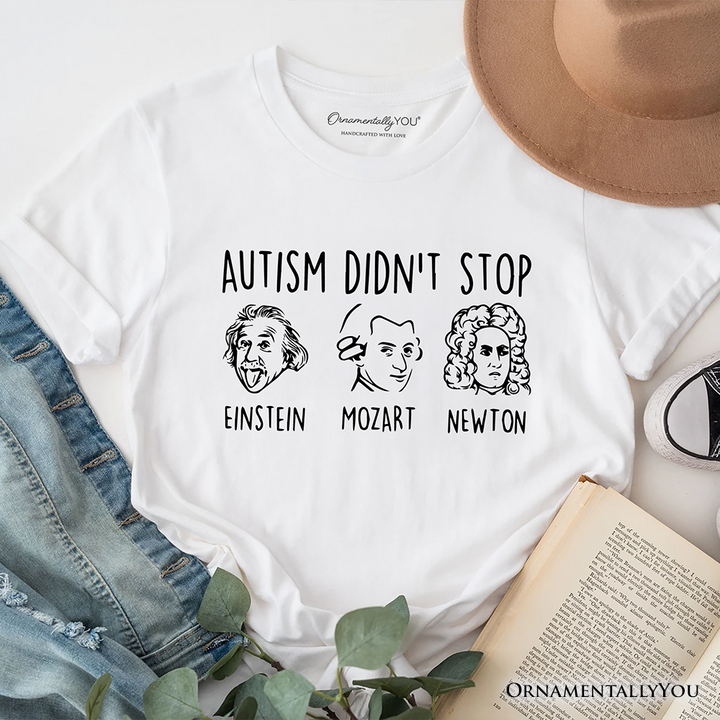 Autism Didn’t Stop Them T-Shirt, Neurodiversity Awareness Tee with Einstein Mozart Newton