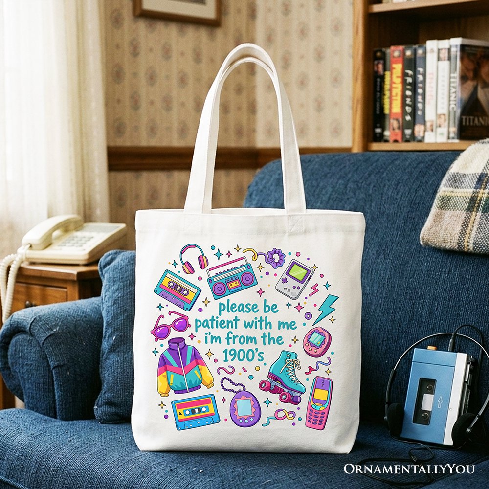 Be Patient I’m From the 1900s Throwbacks Tote Bag, Retro 90s Funny Bright Gift Shopper Tote Bag OrnamentallyYou White 