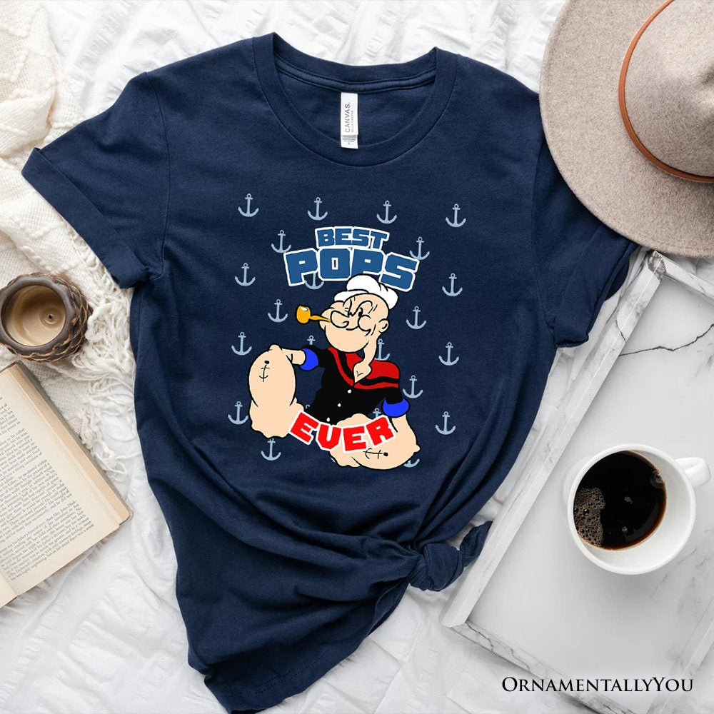 Best Pops Ever T-Shirt, Classic Popeye the Sailorman Dad Tee for Fun and Strong Dads T-Shirts OrnamentallyYou Navy XS 