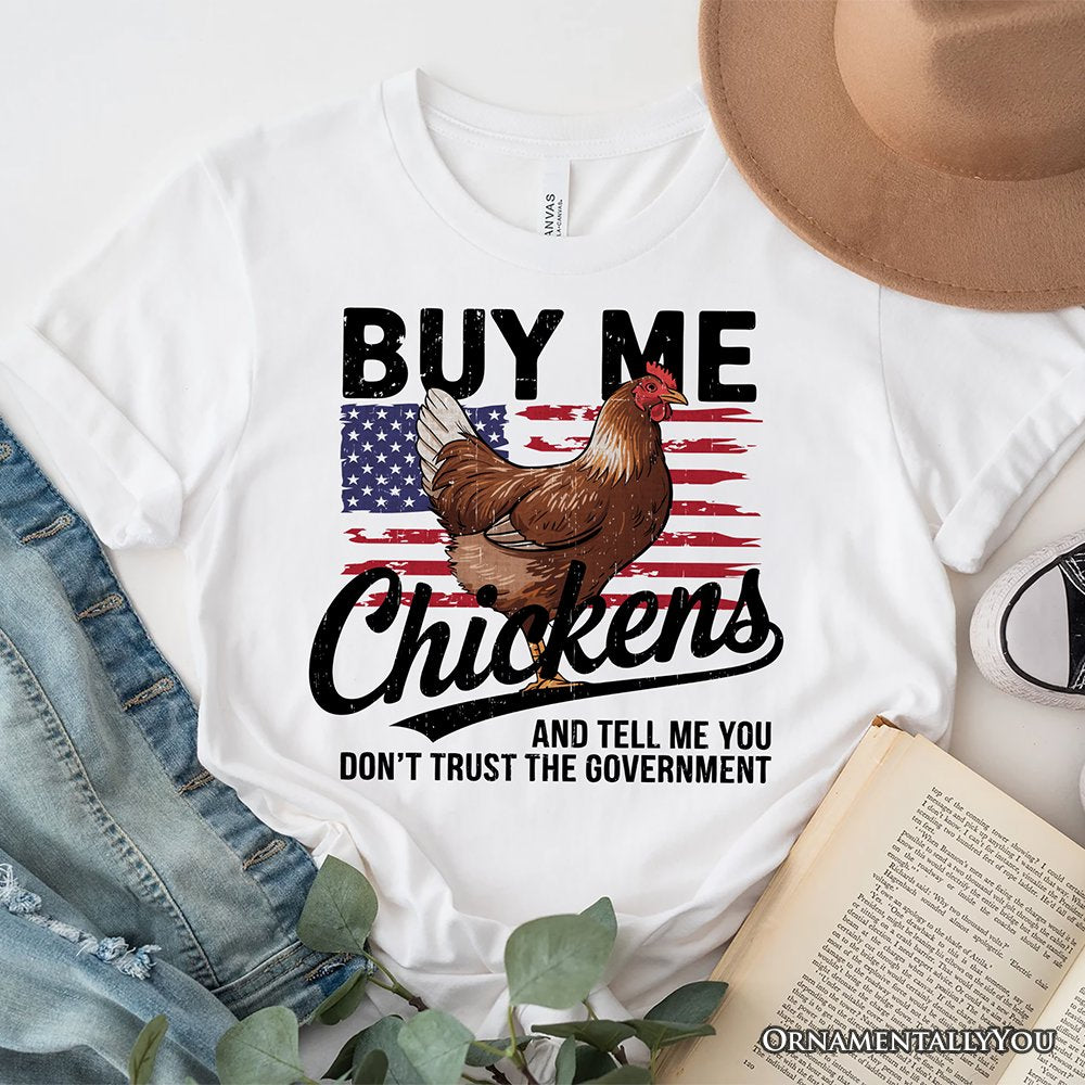 Buy Me Chickens T-Shirt, Patriotic American Retro Flag White Tee for Funny Country Style Lovers T-Shirts OrnamentallyYou White XS 