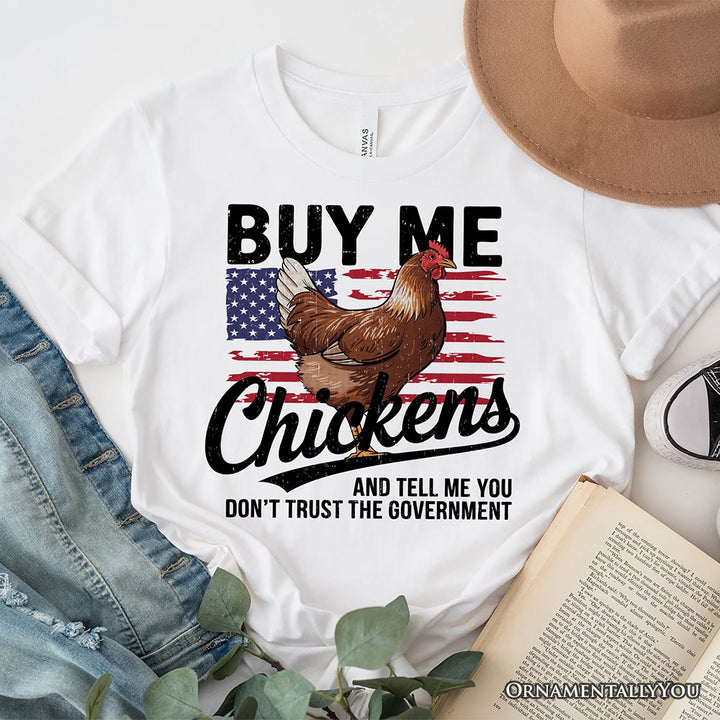Buy Me Chickens T-Shirt, Patriotic American Retro Flag White Tee for Funny Country Style Lovers T-Shirts OrnamentallyYou White XS 