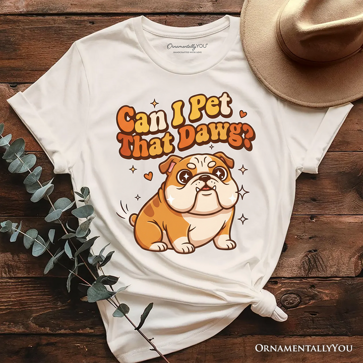 Can I Pet That Dawg Bulldog Retro T-Shirt, Cute Funny Dog Lover Tee