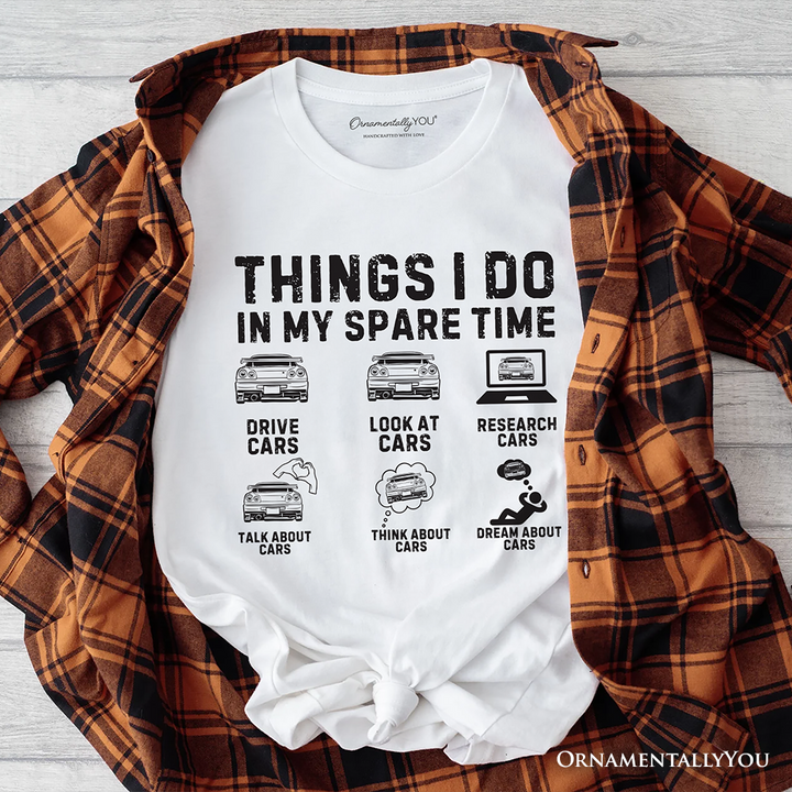 Car Guy Things Funny T-Shirt, Things I Do In My Spare Time Tee