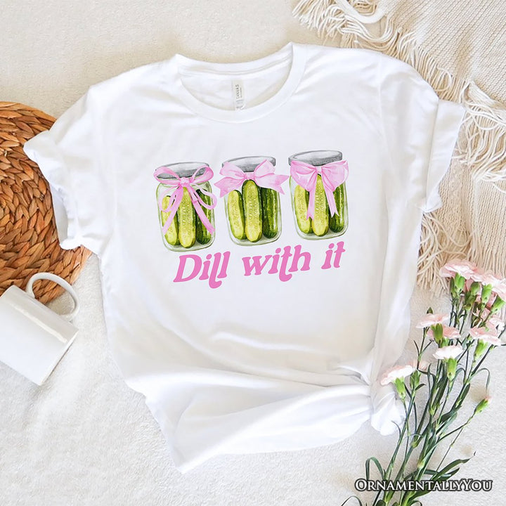 Coquette Dill With It Funny T-Shirt, Pink Bow Pickle Lover White Tee for Cute and Quirky Style Fans T-Shirts OrnamentallyYou White XS 