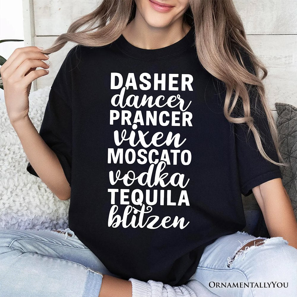 Dasher Dancer Prancer Vixen Moscato Vodka Tequila Blitzen T‑Shirt, Funny Party Tee T-Shirts OrnamentallyYou 