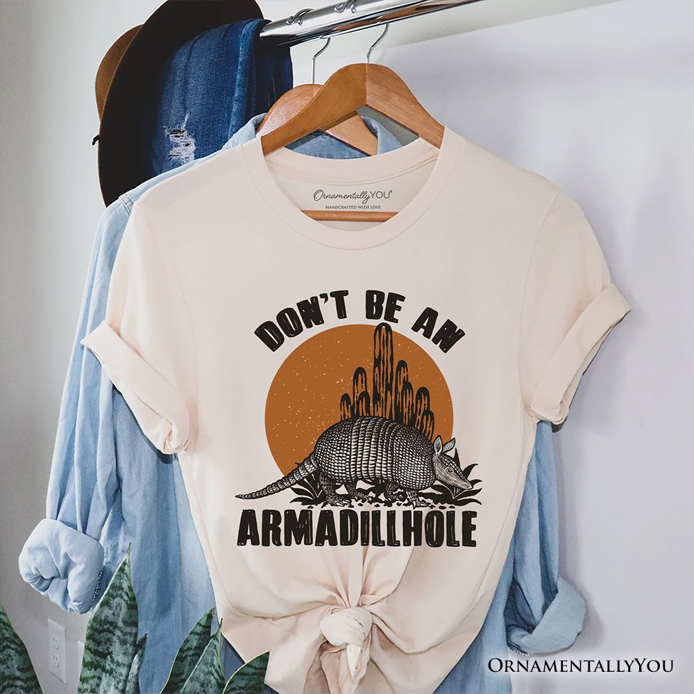 Don’t Be An Armadillhole Armadillo T-Shirt, Funny Western Animal Tee T-Shirts OrnamentallyYou Natural XS 