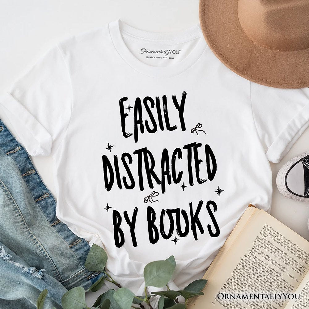 Easily Distracted By Books Reader T-Shirt, Funny Bookworm Tee T-Shirts OrnamentallyYou White XS 
