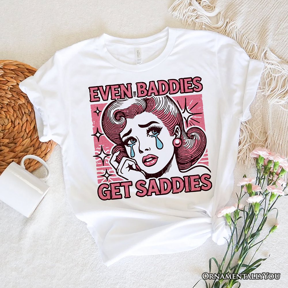 Even Baddies Get Saddies T-Shirt, Retro Crying Girl Pop Art White Tee for Stylish and Emotional Women T-Shirts OrnamentallyYou White XS 