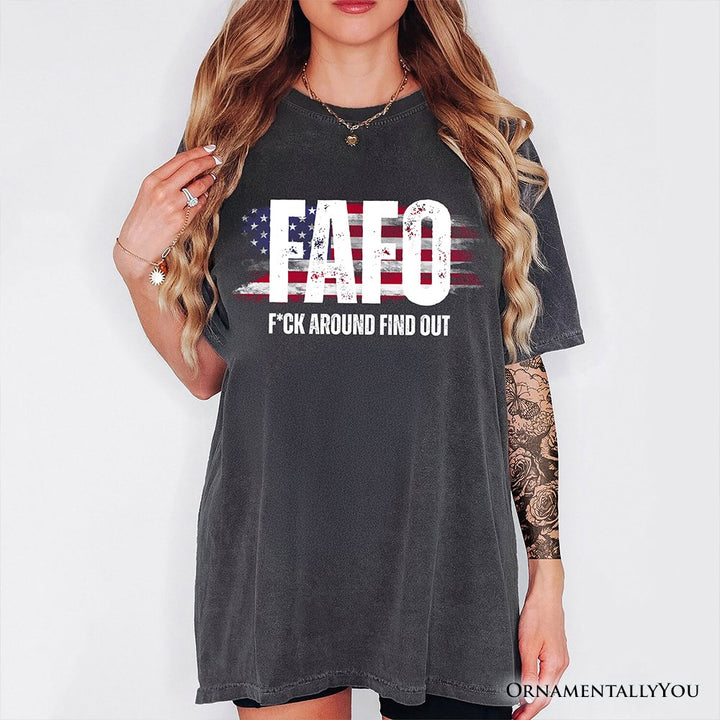 FAFO USA Flag T-Shirt, F Around Find Out Patriotic Humor Tee T-Shirts OrnamentallyYou 
