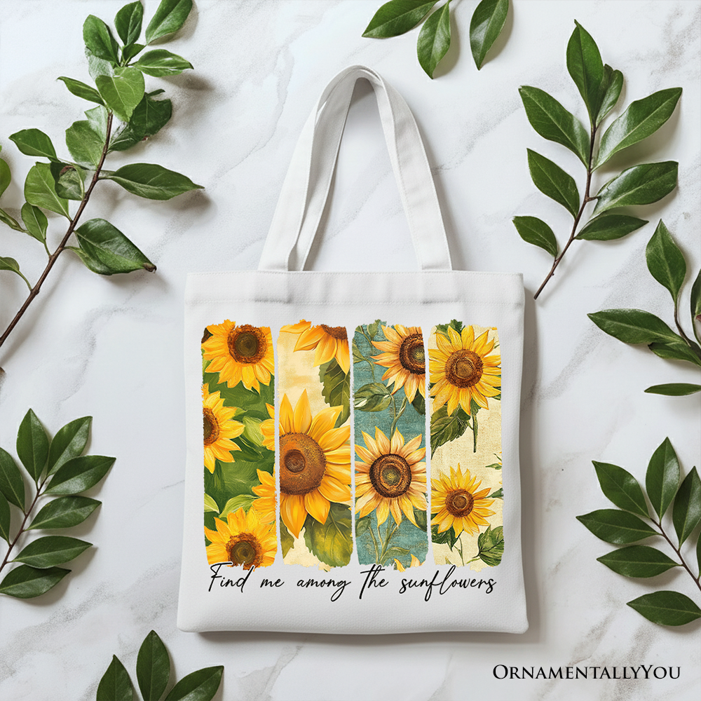 Find Me Among the Sunflowers Floral Canvas Tote Bag, Trendy Women Gift