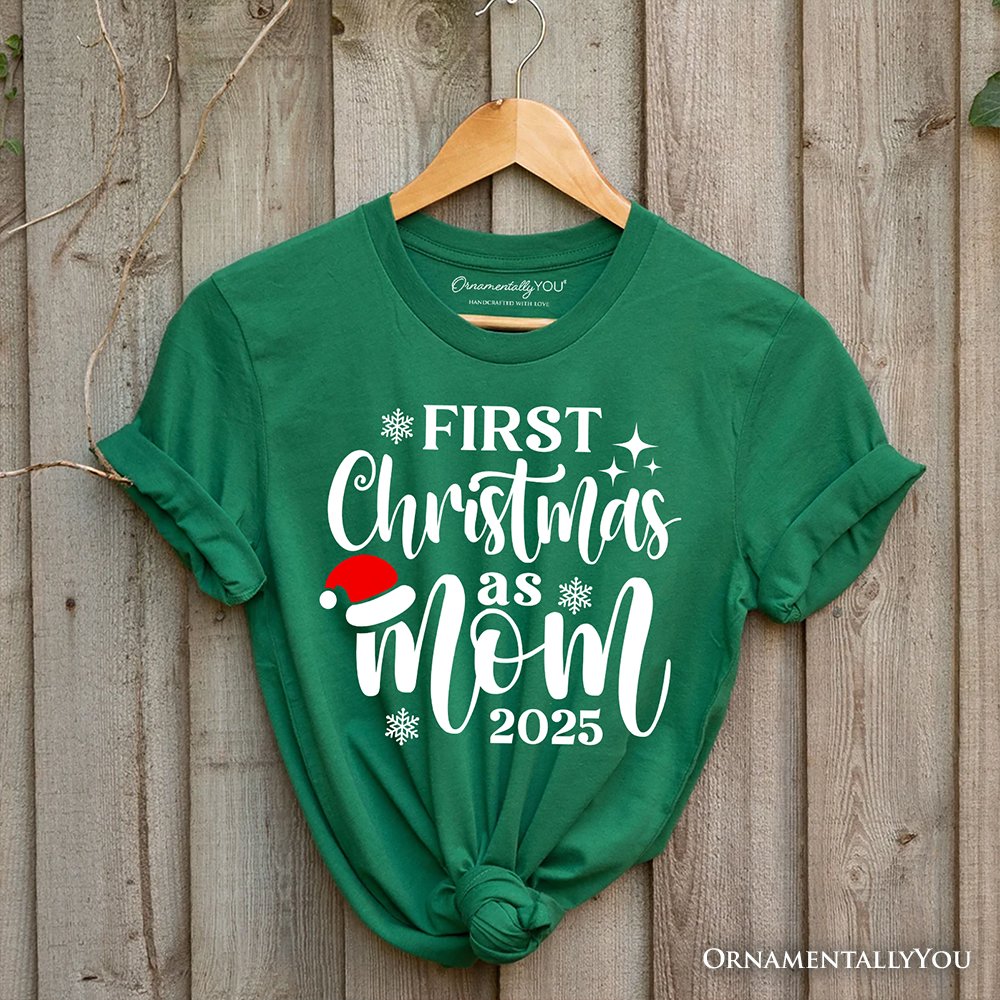 First Christmas as Mom 2025 Christmas T-Shirt, Matching Family Holiday Tee T-Shirts OrnamentallyYou Evergreen XS 