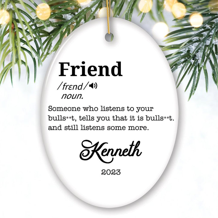 Friends Definition Personalized Gift, Funny Christmas Ornament for Bestfriends Ceramic Ornament OrnamentallyYou Oval 