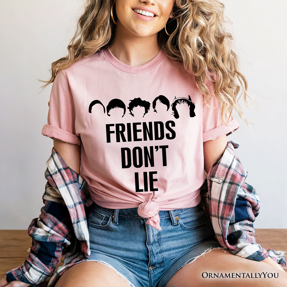 Friends Don’t Lie T-Shirt, Handmade Gift for Matching Daughter