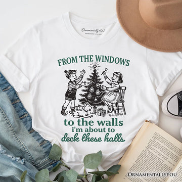 From the Windows to the Walls Deck These Halls T-Shirt, Funny Vintage Christmas Tee T-Shirts OrnamentallyYou White XS 