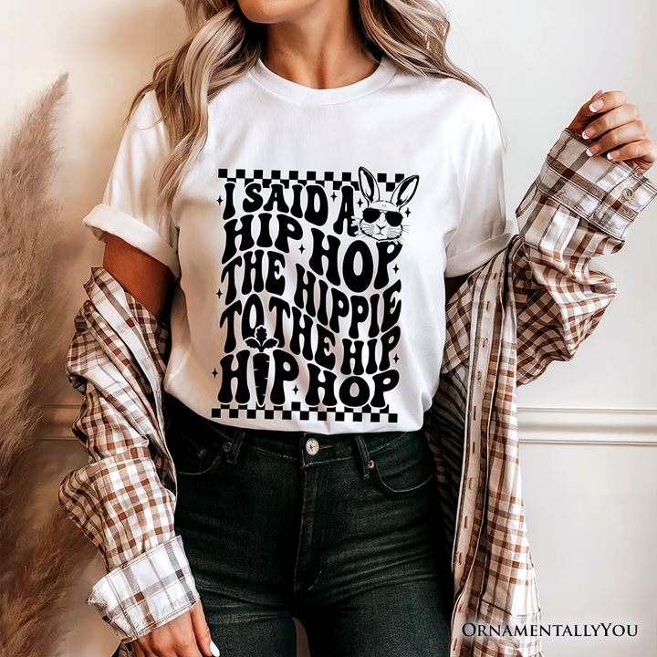 Funny Easter Bunny Retro Hip Hop T-Shirt, I Said A Hip Hop The Hippie Tee