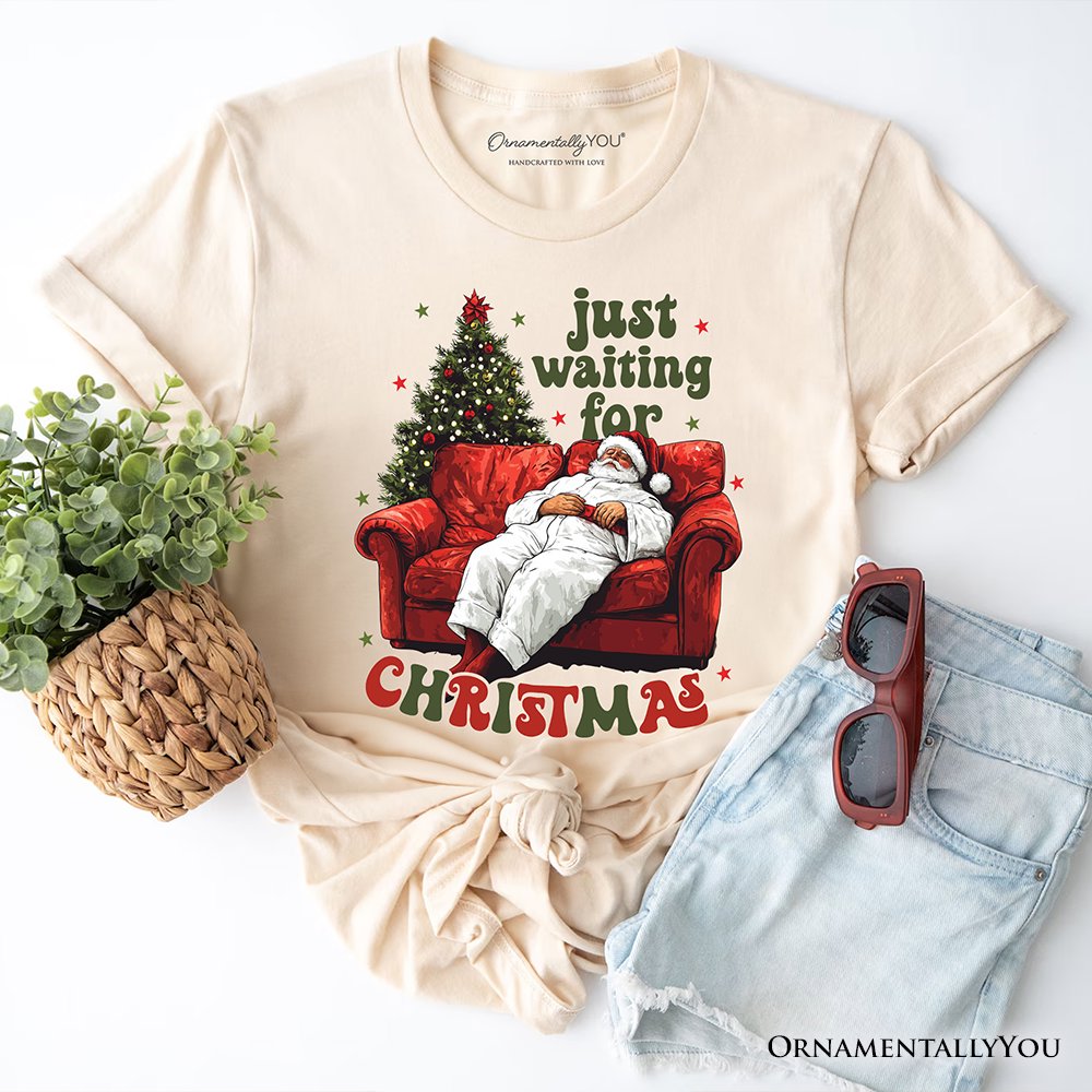 Funny Fat Santa Couch T‑Shirt, Just Waiting for Christmas Tee for Lazy Holiday Season T-Shirts OrnamentallyYou Natural XS 