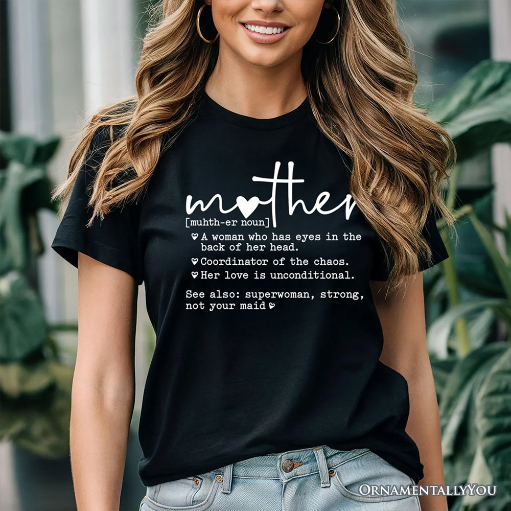 Funny Mom Definition T-Shirt, White, Natural and Black Tee for Strong and Real Mothers T-Shirts OrnamentallyYou 