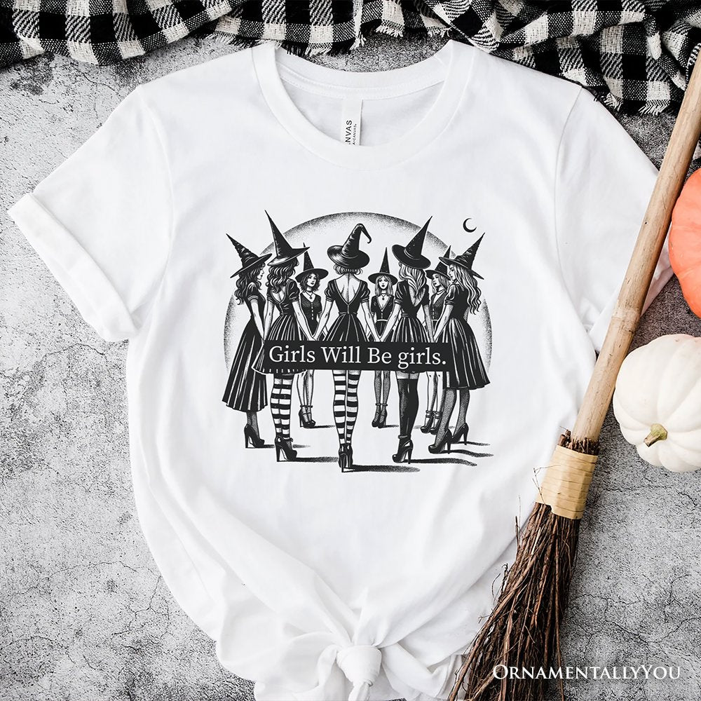 Girls Will Be Girls T-Shirt, Witchy Halloween Tee for Empowered Women T-Shirts OrnamentallyYou White XS 
