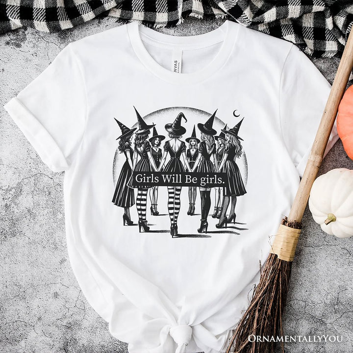 Girls Will Be Girls T-Shirt, Witchy Halloween Tee for Empowered Women T-Shirts OrnamentallyYou White XS 