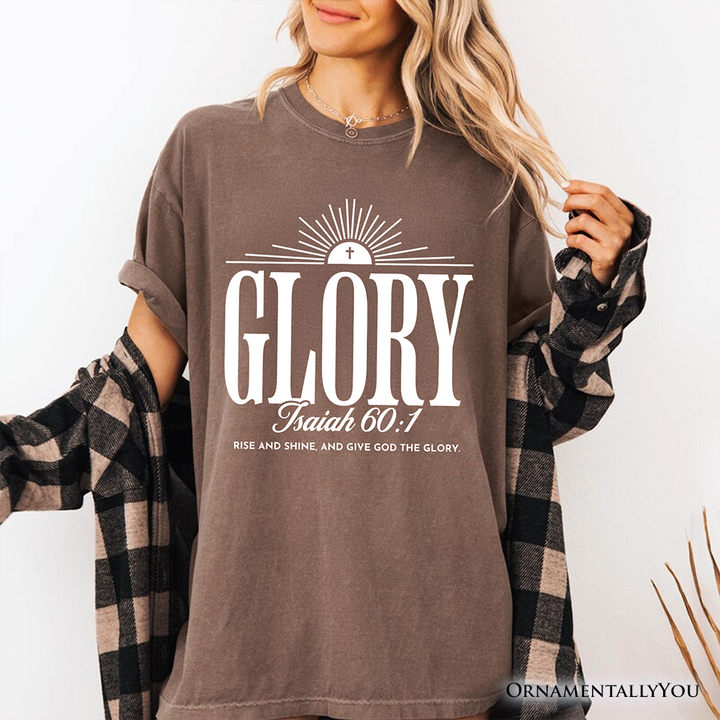 Glory Isaiah 60:1 Christian T-Shirt, Faith Scripture Inspirational Tee