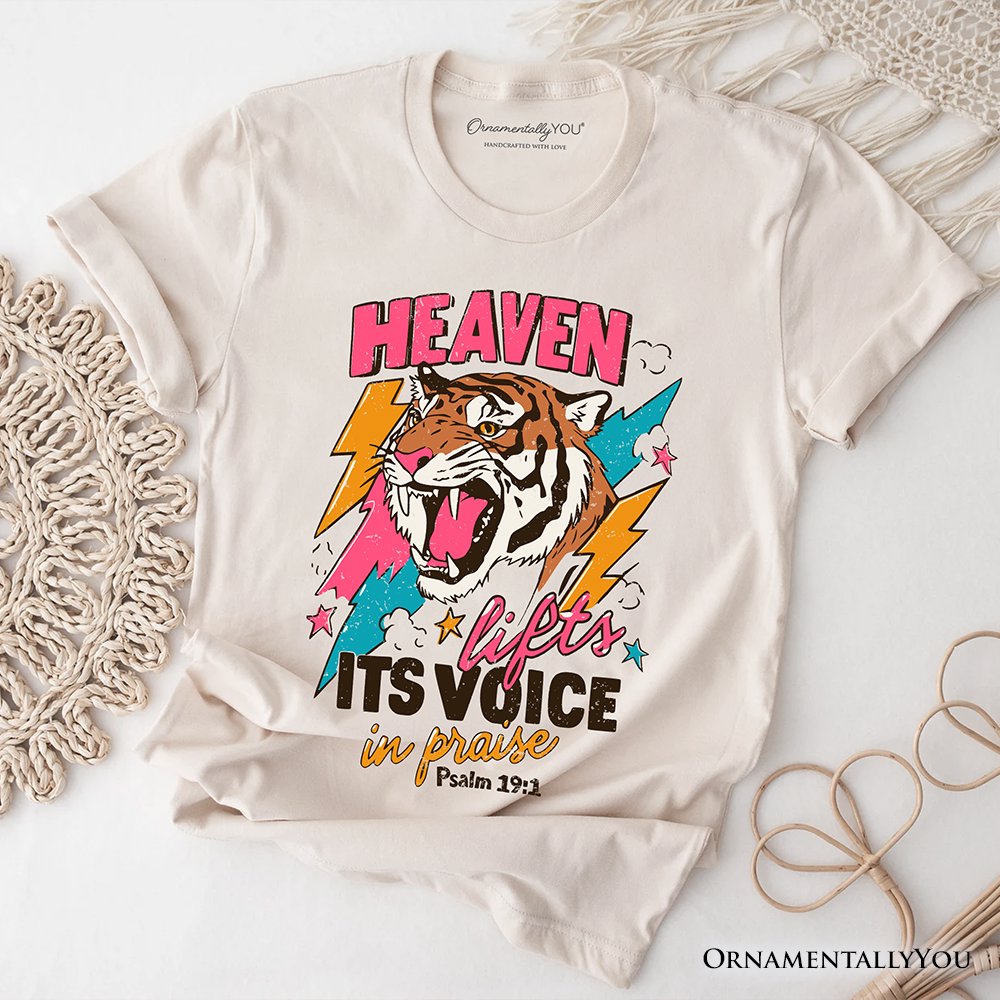 Heaven Lifts its Voice in Praise Christian T-Shirt, Tiger Psalm 19:1 Bible Verse Tee T-Shirts OrnamentallyYou Natural XS 