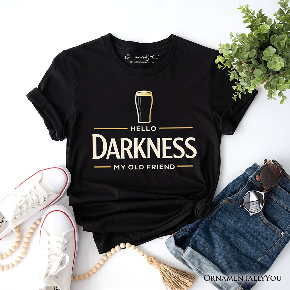 Hello Darkness My Old Friend T-Shirt, Dark Beer Lover Tee T-Shirts OrnamentallyYou Black XS 