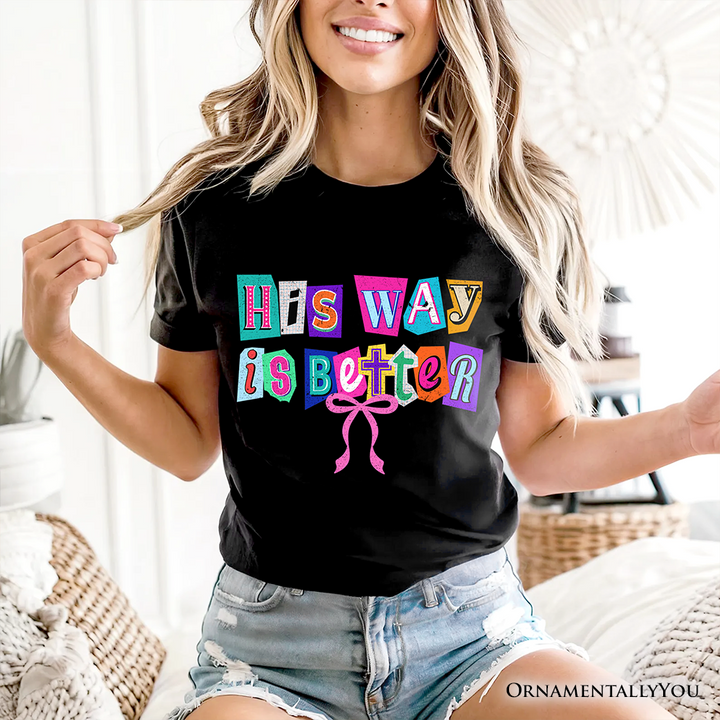 His Way Is Better Christian T-Shirt, Retro Preppy Coquette Faith Tee