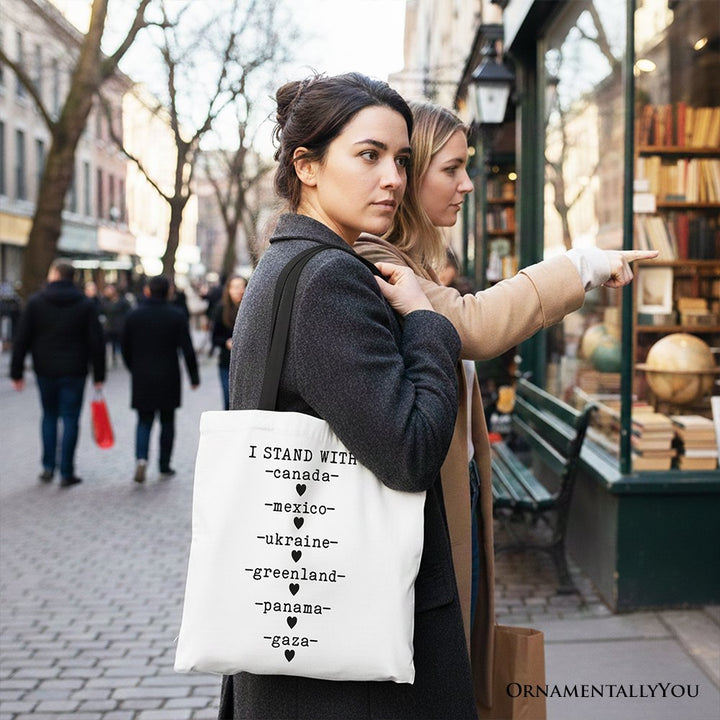 I Stand With Canada Mexico Ukraine Greenland Panama Gaza Canvas Tote Bag, Global Solidarity Protest Activist Gift Shopper OrnamentallyYou 