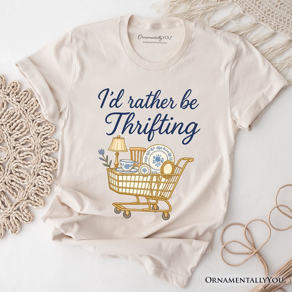 I’d Rather Be Thrifting T-Shirt, Vintage Thrift Shop Lover Tee T-Shirts OrnamentallyYou Natural XS 
