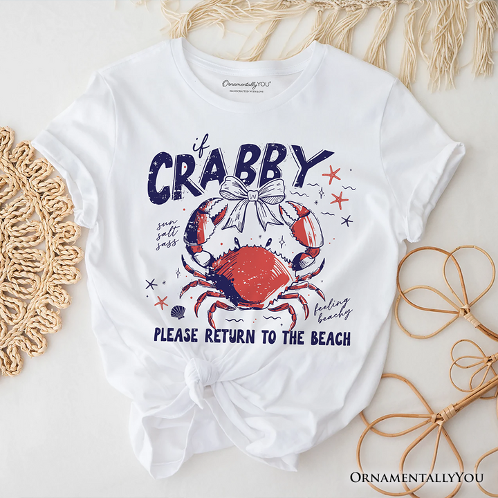 If Crabby Please Return To The Beach Funny T-Shirt, Coastal Summer Tee