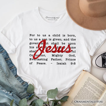 Jesus Christmas Bible Verse T‑Shirt, Isaiah 9:6 Tee for Faithful Believers T-Shirts OrnamentallyYou White XS 