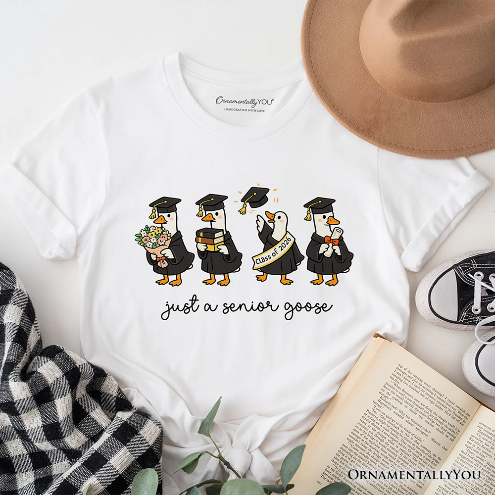 Just A 2026 Senior Goose T-Shirt, Funny Graduation Tee