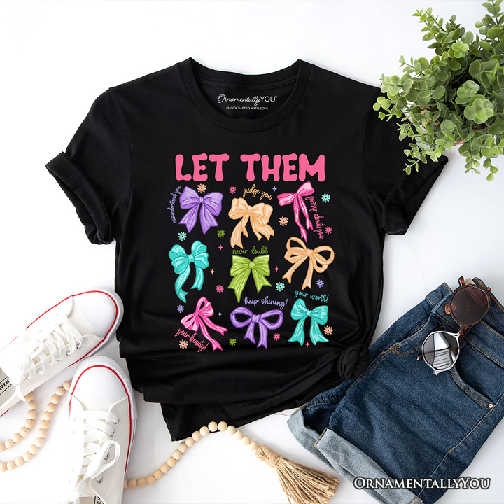 Let Them Coquette Bow Motivational T-Shirt, Inspirational Mental Health Tee