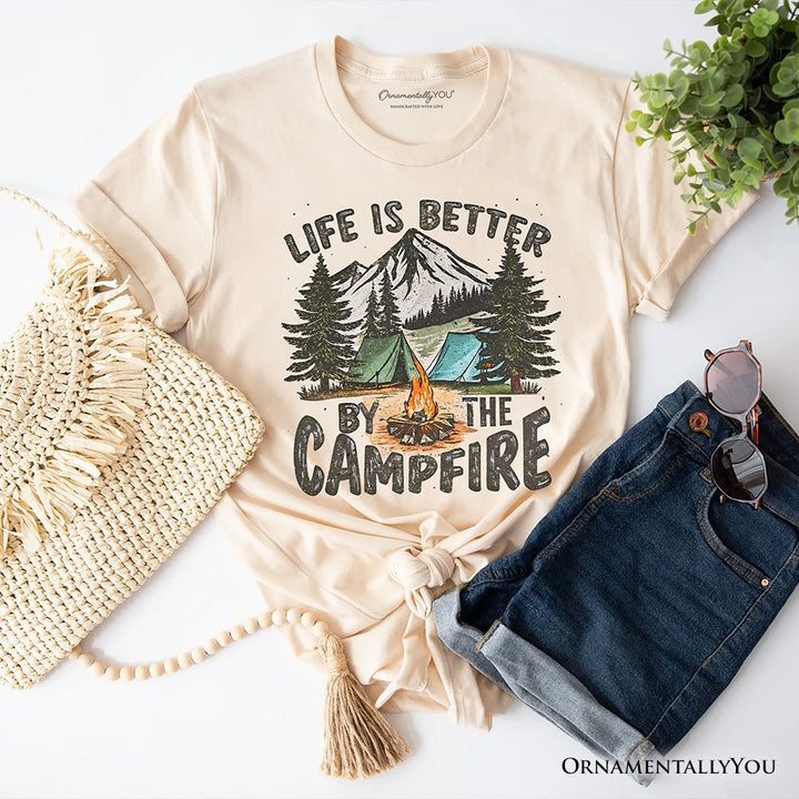 Life Is Better by the Campfire T-Shirt, Outdoors Camping Tee T-Shirts OrnamentallyYou Natural XS 
