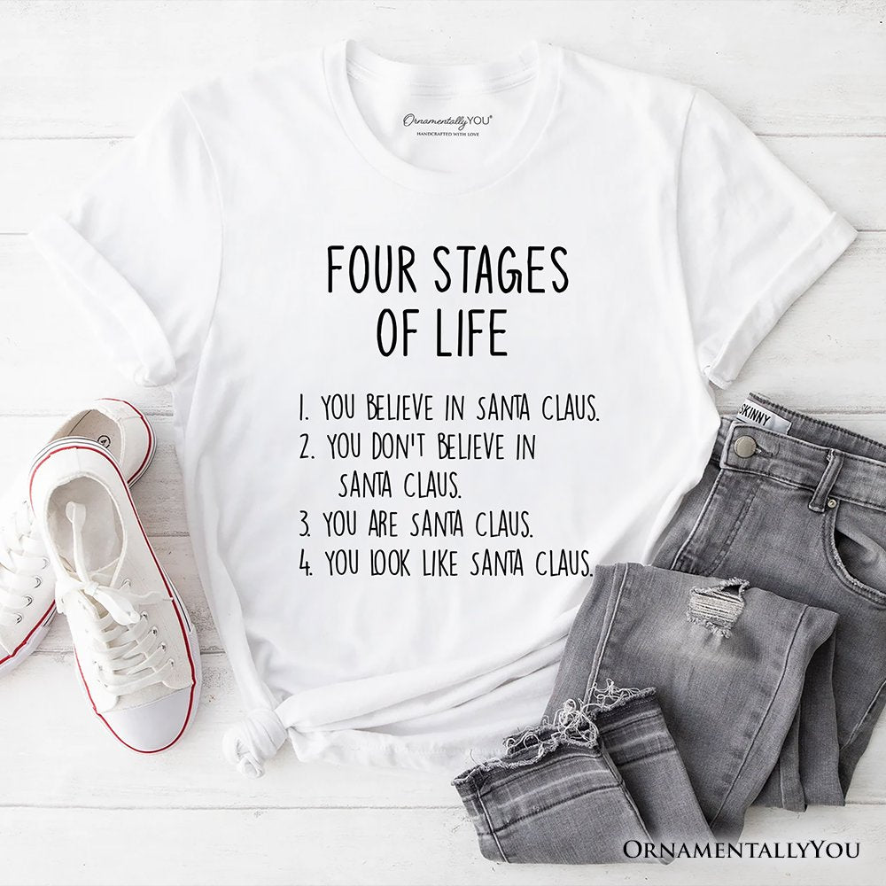 Men’s Four Stages of Life Santa Claus T-Shirt, Holiday Humor Christmas Text Tee T-Shirts OrnamentallyYou White XS 