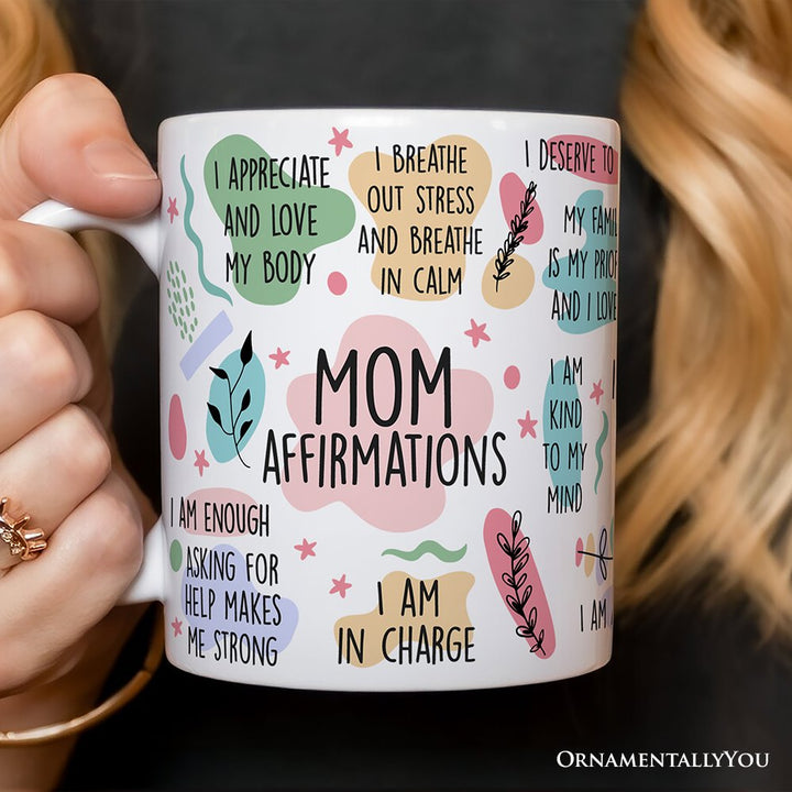 Mom Affirmations Personalized Mug, Mother Gift With Custom Name Personalized Ceramic Mug OrnamentallyYou 