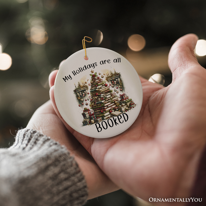 My Holidays are all Booked Whimsical Christmas Ornament, Book Lover Gift and Tree Decor