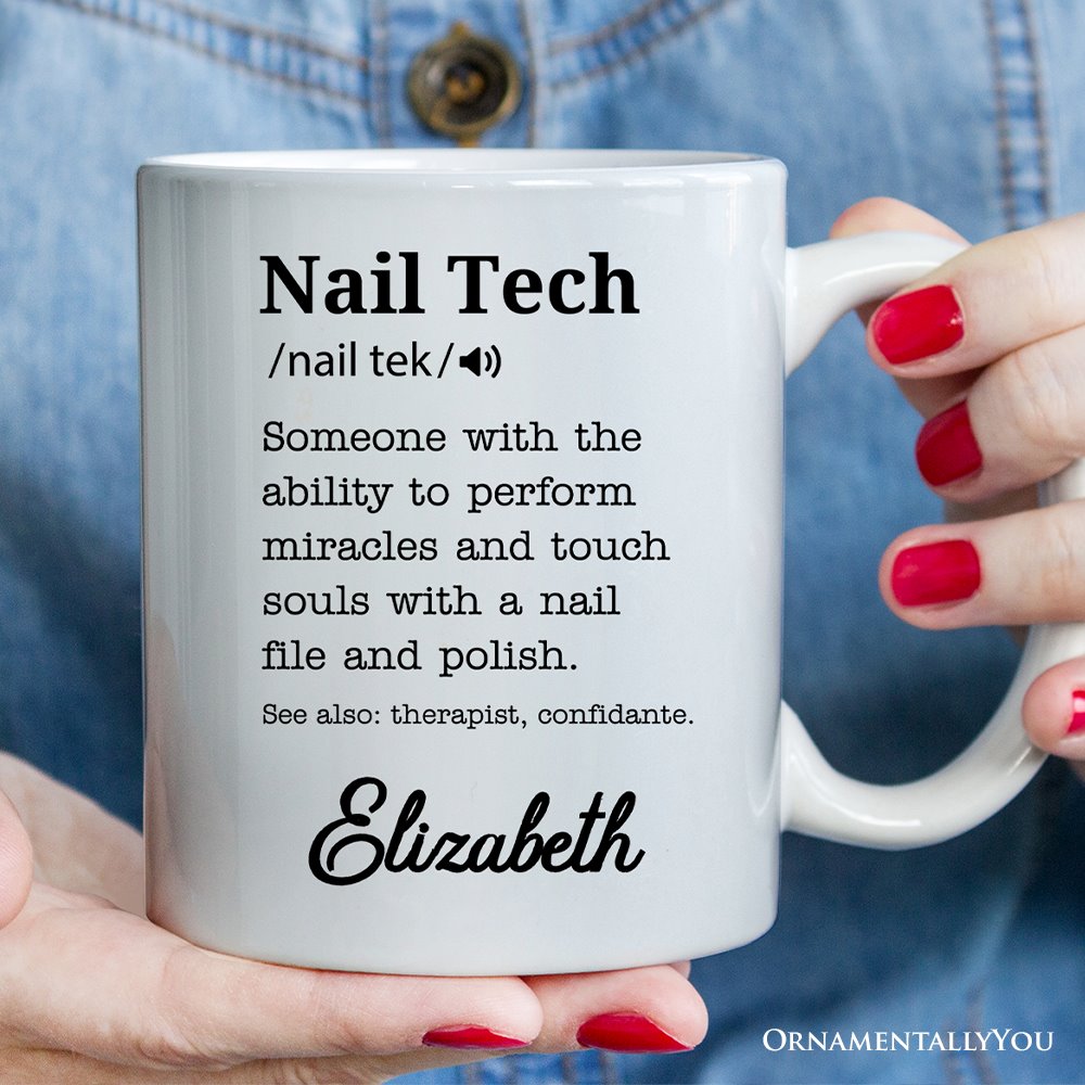 Nail Tech Definition Personalized Mug, Funny Nail Hustler Gift With Custom Name Personalized Ceramic Mug OrnamentallyYou 