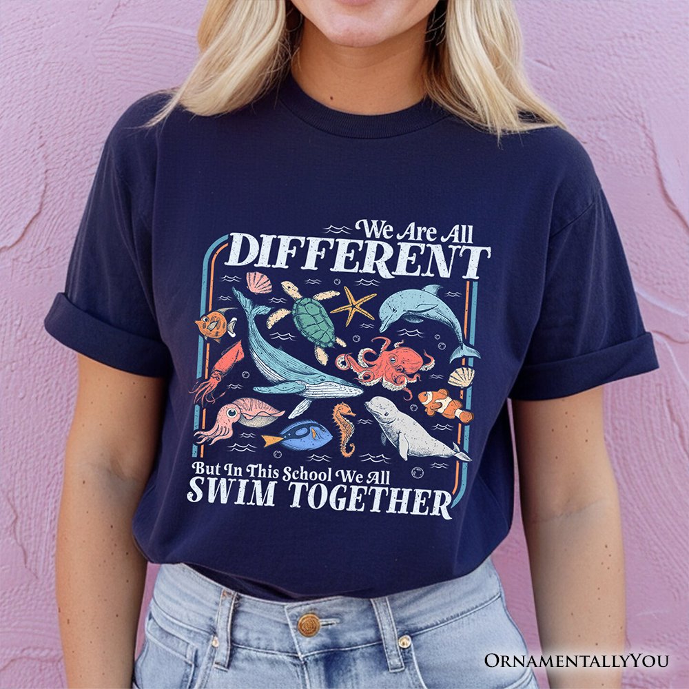 Ocean Animal Teacher T-Shirt, We Are All Different But In This School We All Swim Classroom Tee T-Shirts OrnamentallyYou 