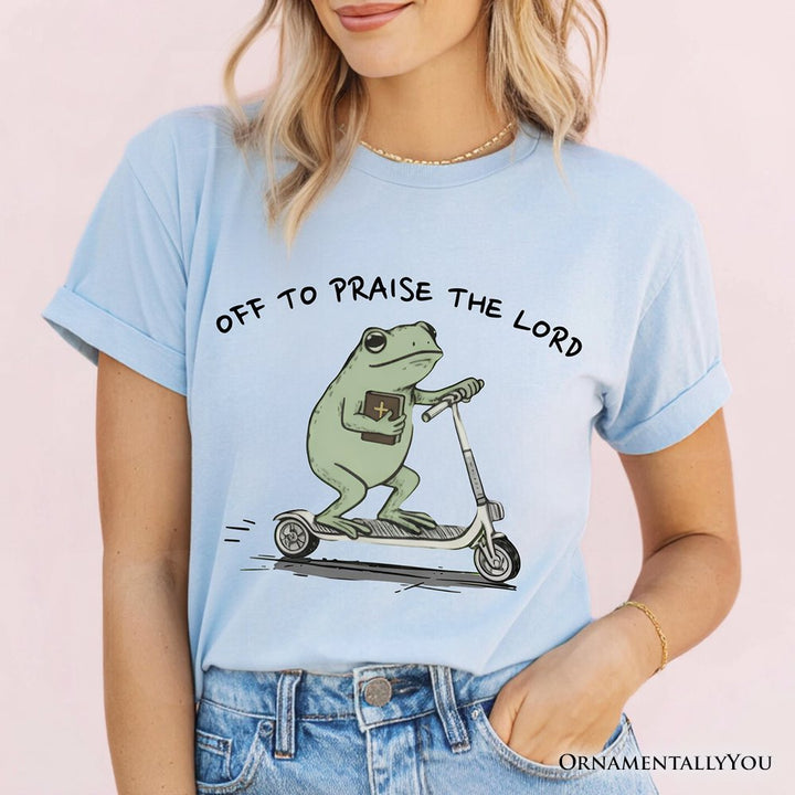 Off to Praise the Lord Funny Frog T-Shirt, Christian Faith Humor Jesus Tee T-Shirts OrnamentallyYou 