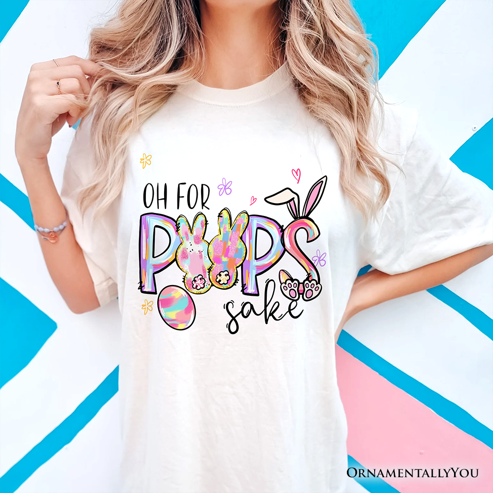 Oh For Peeps Sake T-Shirt, Funny Easter Bunny Spring Tee