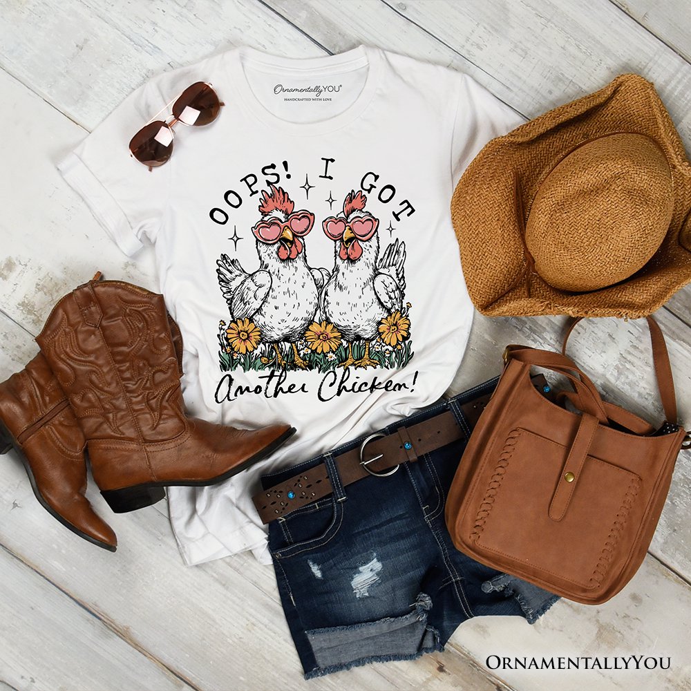Oops I Got Another Chicken T-Shirt, Funny Farm Animal Tee T-Shirts OrnamentallyYou White XS 