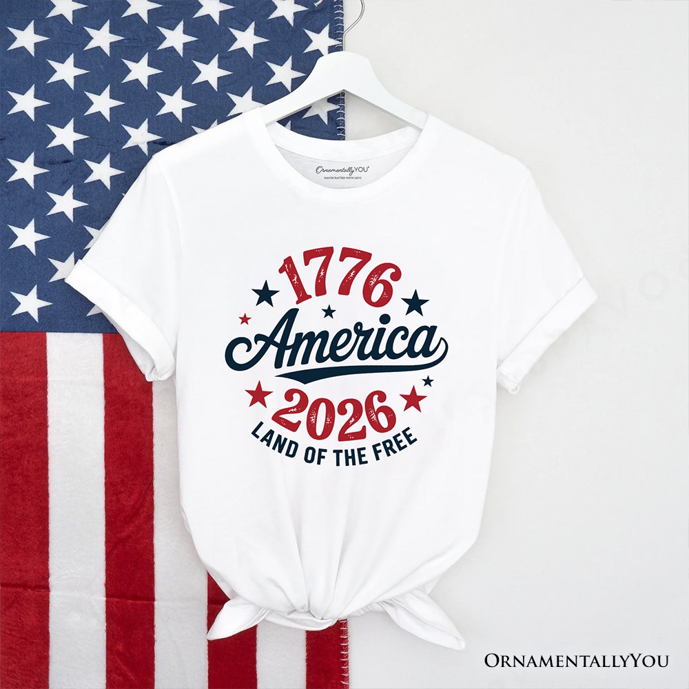 Patriotic America 1776-2026 Land of the Free T-Shirt, 250 Year Independence Day Celebration Tee T-Shirts OrnamentallyYou White XS 
