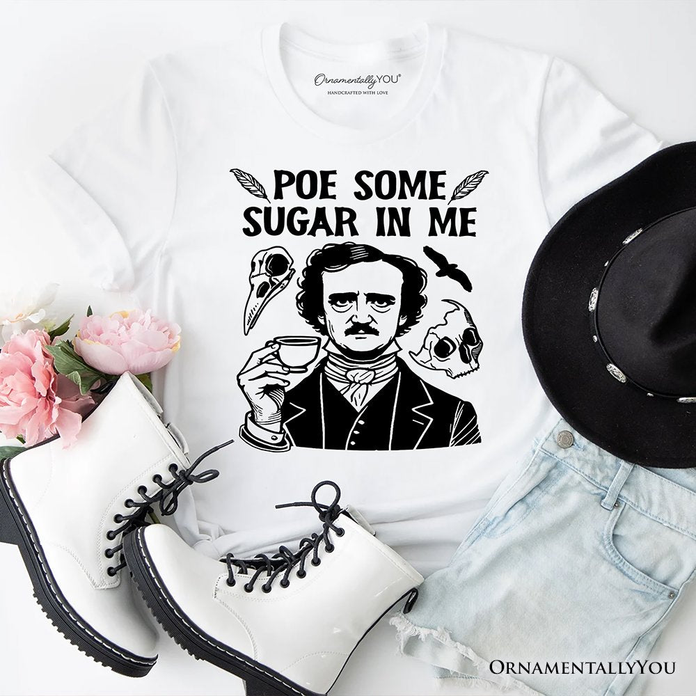 Poe Some Sugar On Me T-Shirt, Funny Edgar Allan Poe Retro Tee for Dark Academia Enthusiasts T-Shirts OrnamentallyYou White XS 