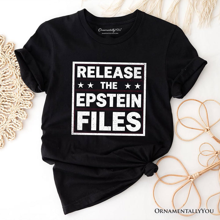 Release The Epstein Files T-Shirt, Justice Demand Protest Tee OrnamentallyYou Black XS 