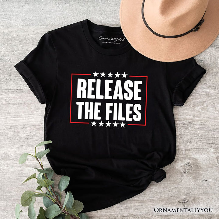 Release The Files Protest T-Shirt, Government Transparency Resistance Tee OrnamentallyYou Black XS 