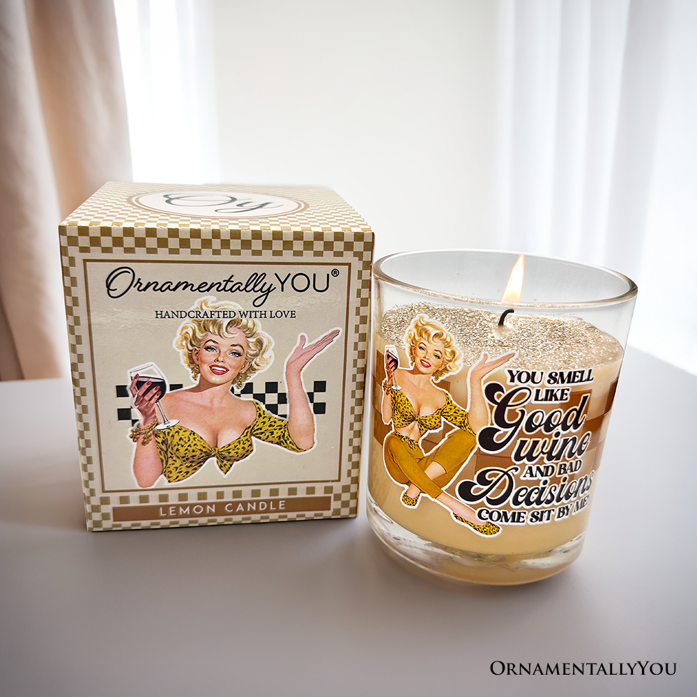 Retro Sass Candle You Smell Like Good Wine and Bad Decisions, Funny Housewife Gift