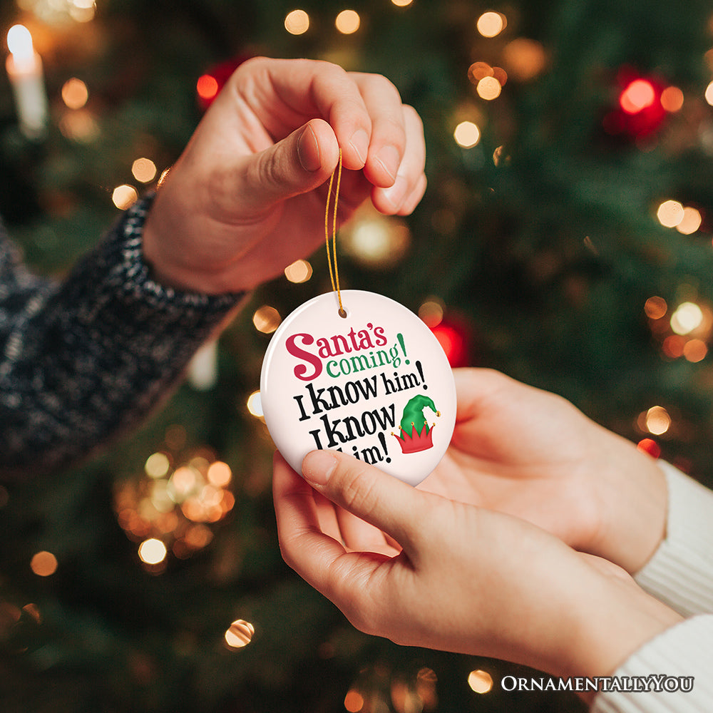 Santa's Coming I Know Him Funny Ornament, Buddy Lovers Elf Movie Christmas Tree Decor