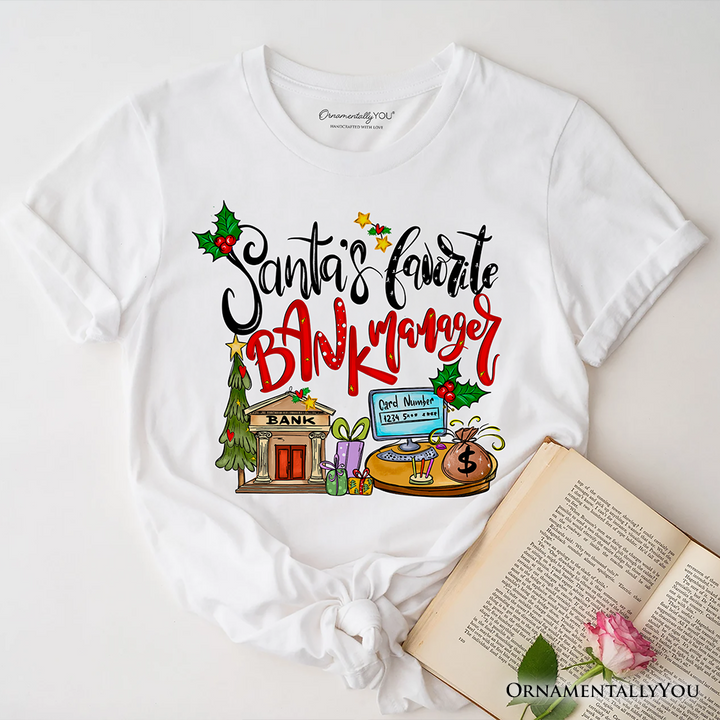 Santa’s Favorite Bank Manager T-Shirt, Classic Christmas Tee